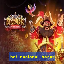 bet nacional bonus de boas vindas